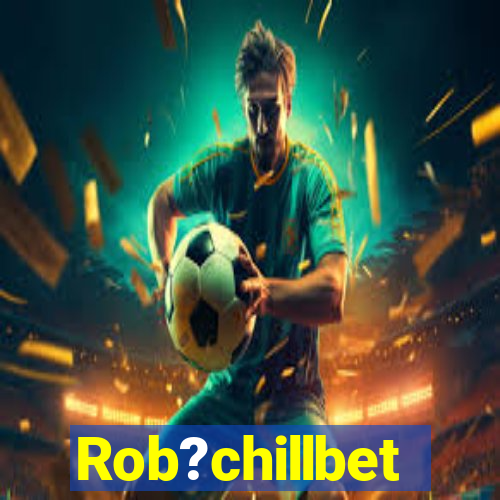 Rob?chillbet