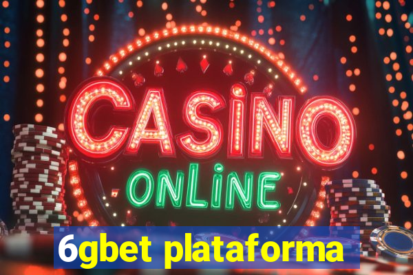 6gbet plataforma