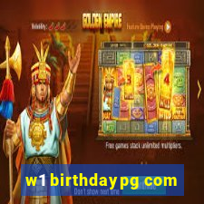 w1 birthdaypg com