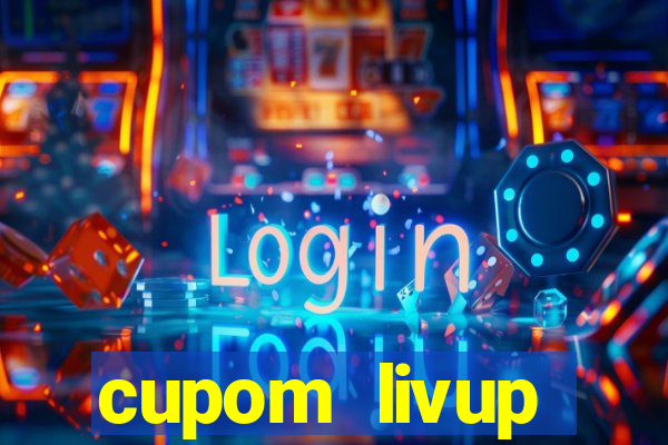 cupom livup primeira compra