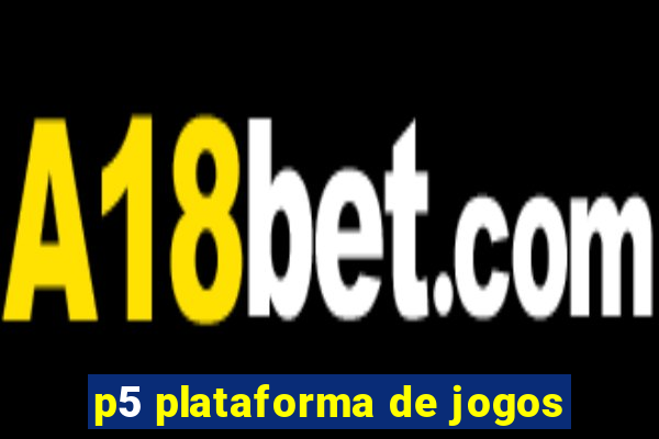 p5 plataforma de jogos