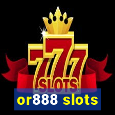 or888 slots