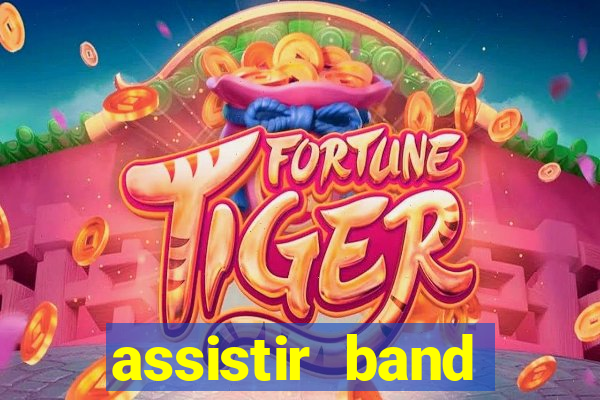 assistir band sports ao vivo