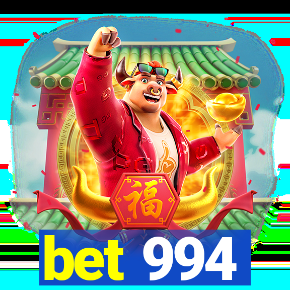bet 994