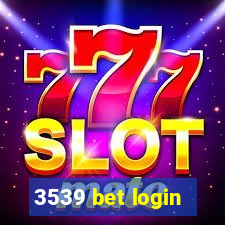 3539 bet login