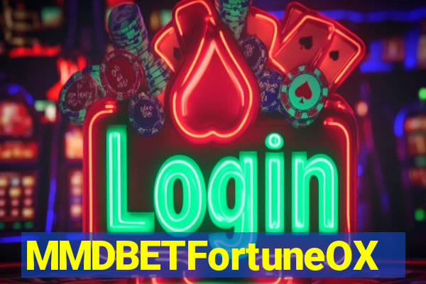 MMDBETFortuneOX