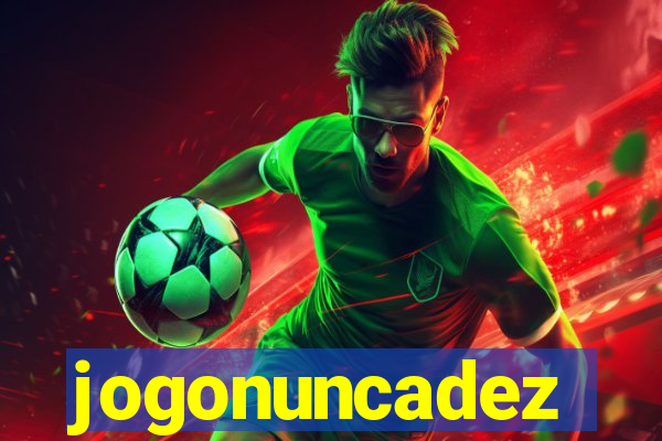 jogonuncadez