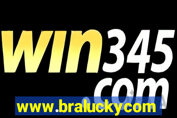 www.braluckycom