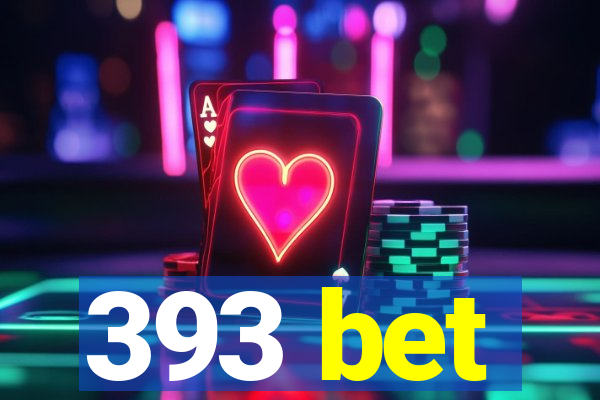 393 bet