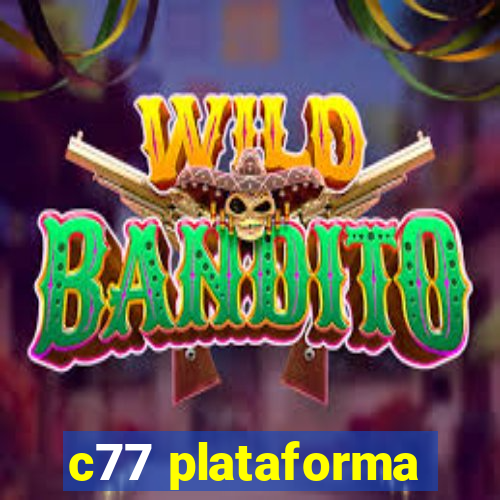 c77 plataforma