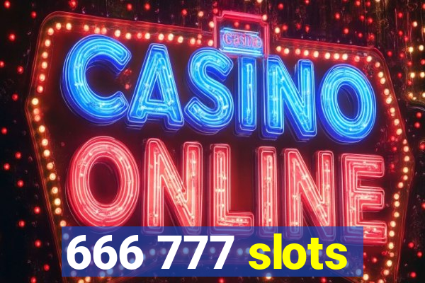 666 777 slots