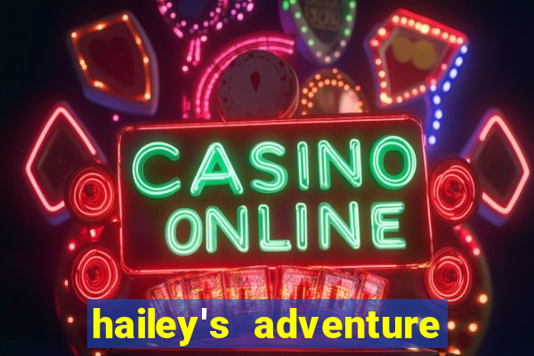 hailey's adventure mod unlimited money