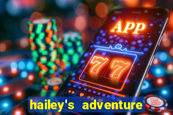 hailey's adventure mod unlimited money