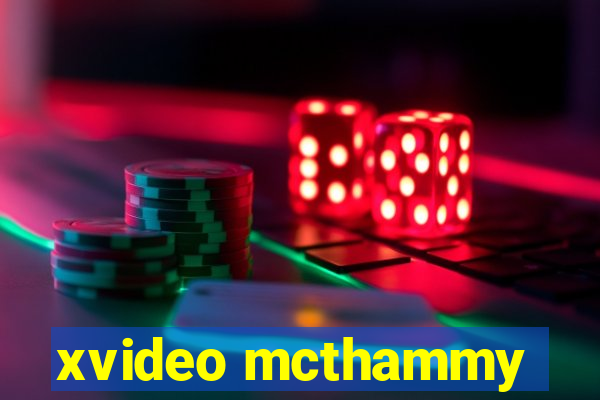 xvideo mcthammy