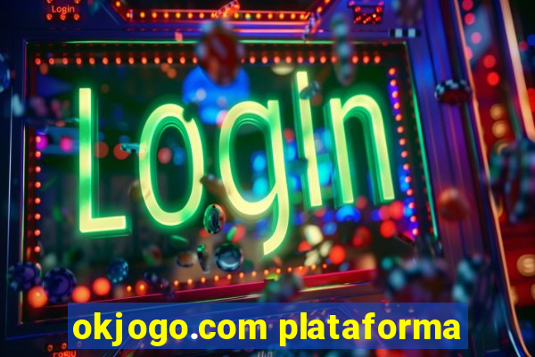 okjogo.com plataforma