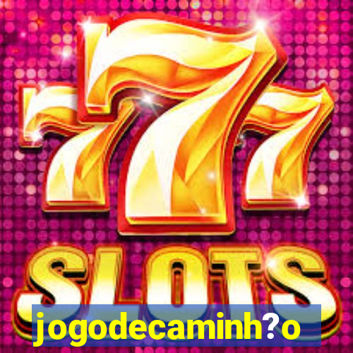 jogodecaminh?o