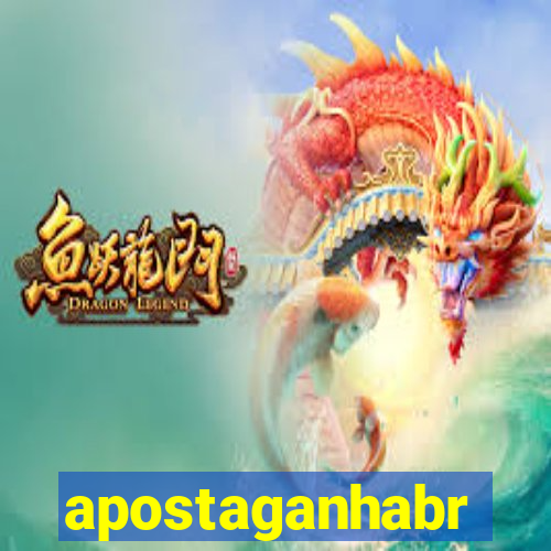 apostaganhabr