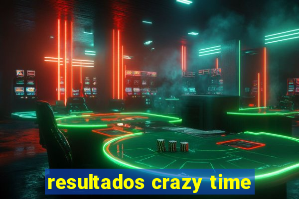 resultados crazy time