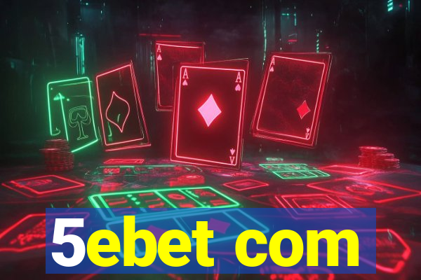 5ebet com