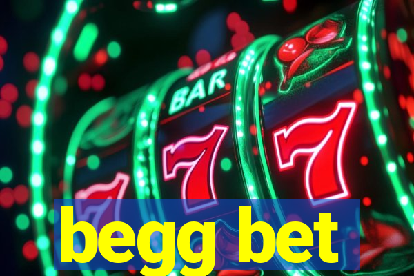 begg bet