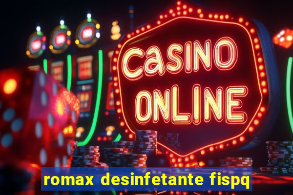 romax desinfetante fispq