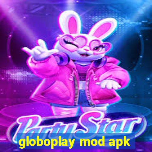 globoplay mod apk