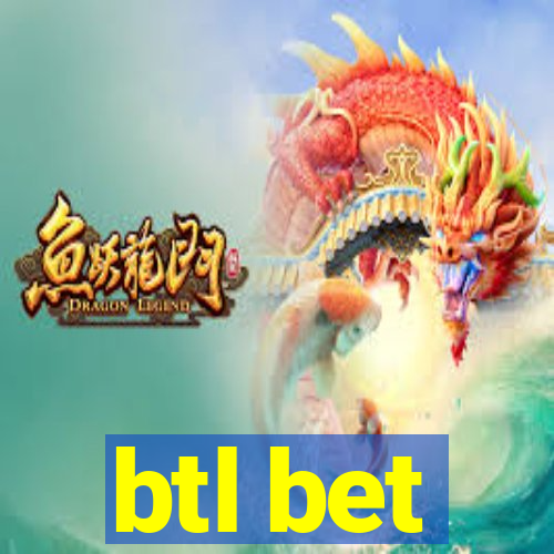 btl bet