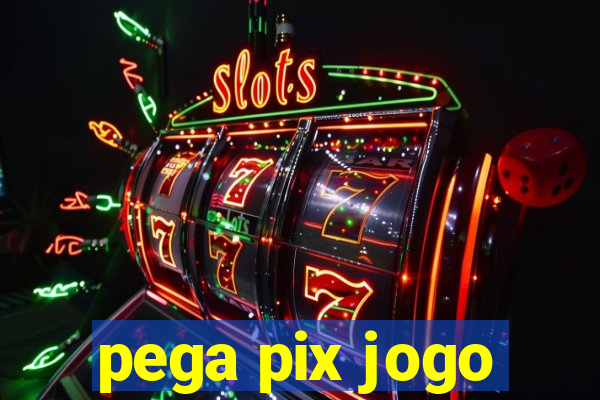 pega pix jogo