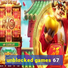 unblocked games 67