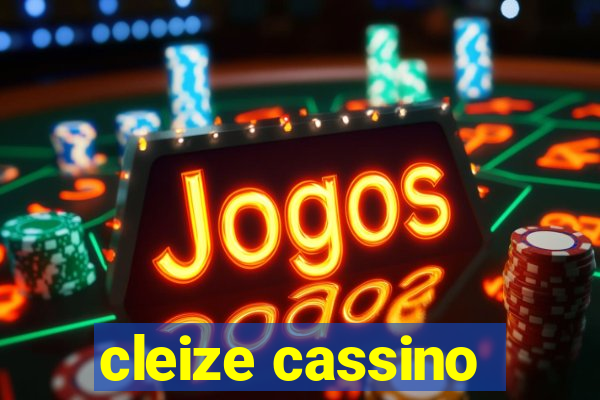 cleize cassino