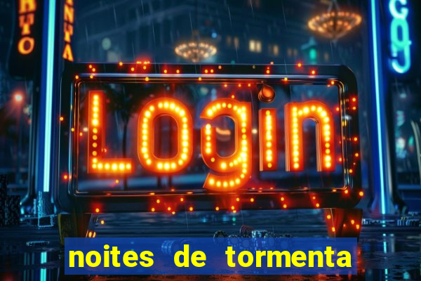 noites de tormenta filme completo dublado