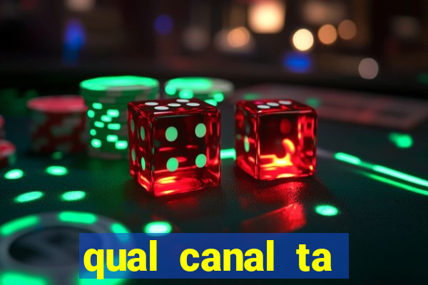 qual canal ta passando o jogo do inter