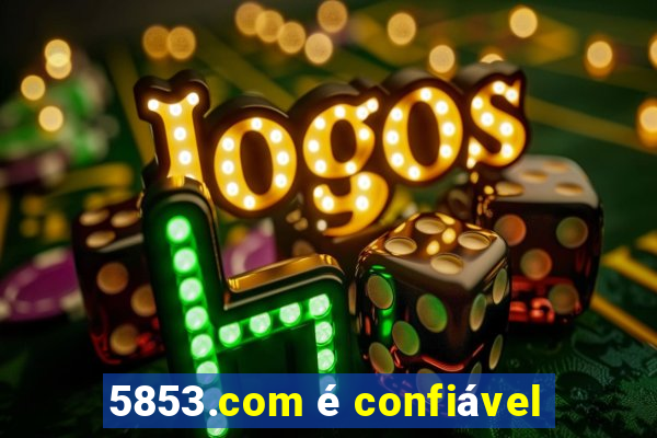 5853.com é confiável