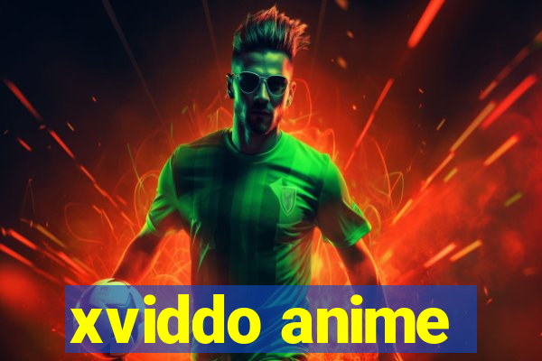 xviddo anime