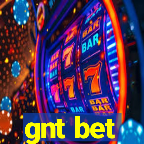 gnt bet