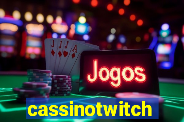 cassinotwitch