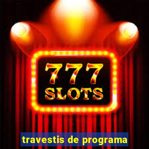 travestis de programa