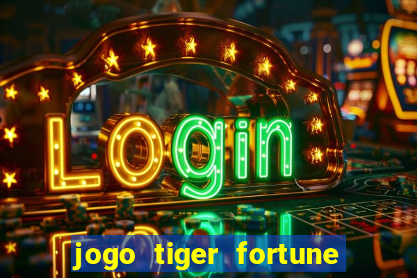 jogo tiger fortune paga mesmo