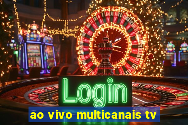 ao vivo multicanais tv