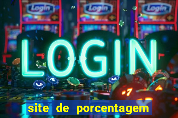 site de porcentagem slots pg