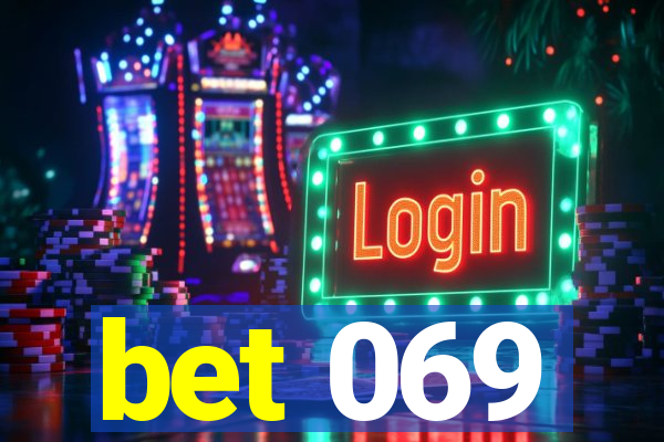 bet 069
