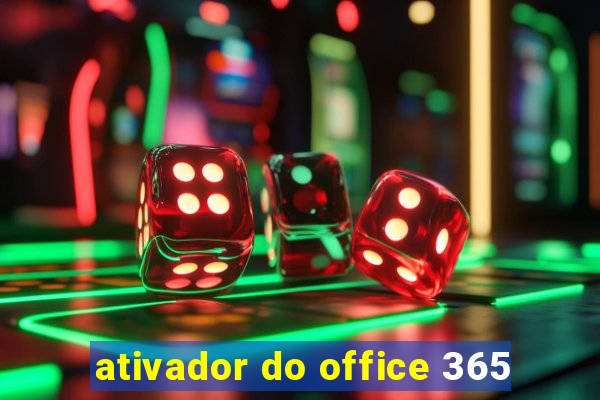 ativador do office 365