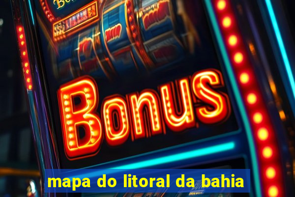 mapa do litoral da bahia
