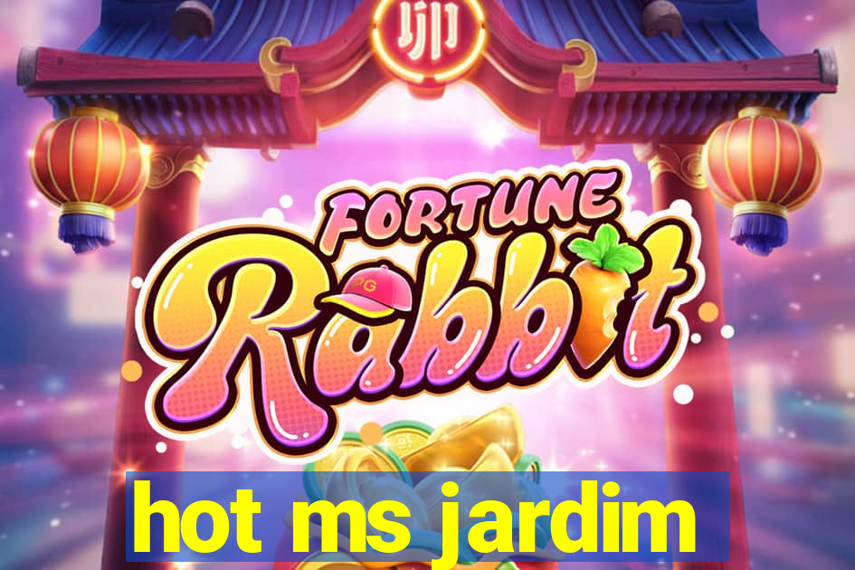 hot ms jardim