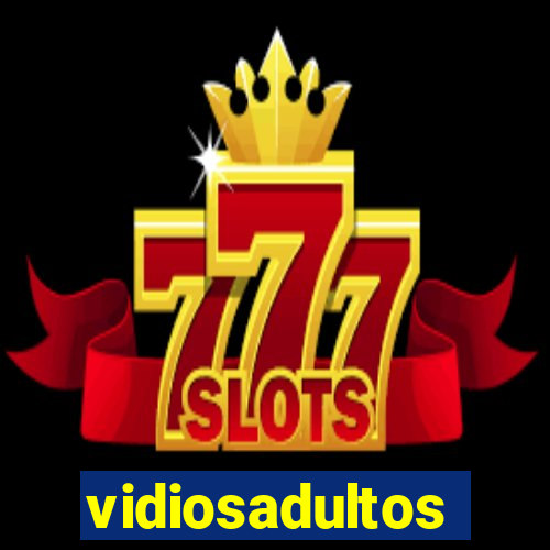 vidiosadultos
