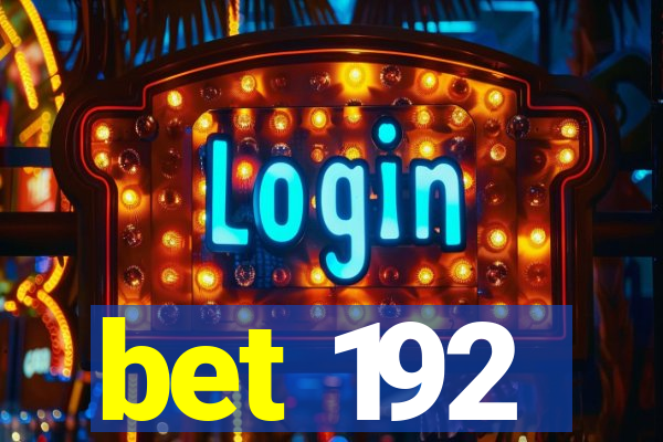 bet 192