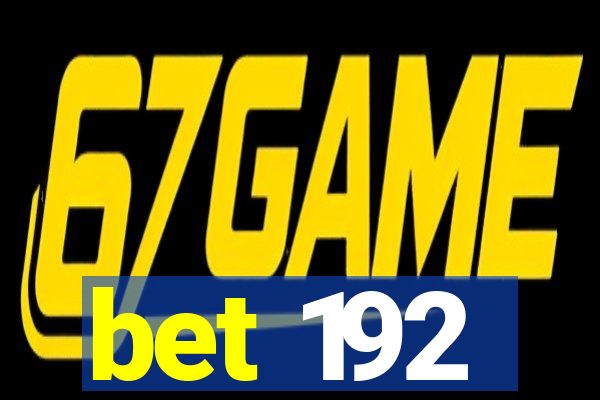 bet 192