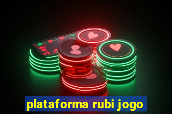 plataforma rubi jogo