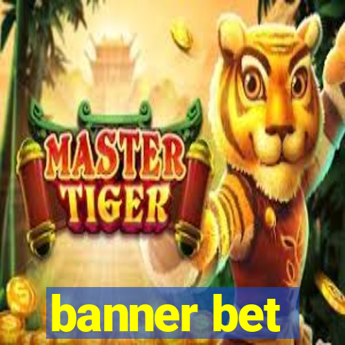 banner bet