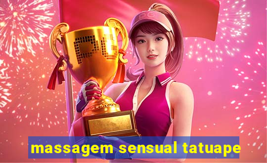 massagem sensual tatuape